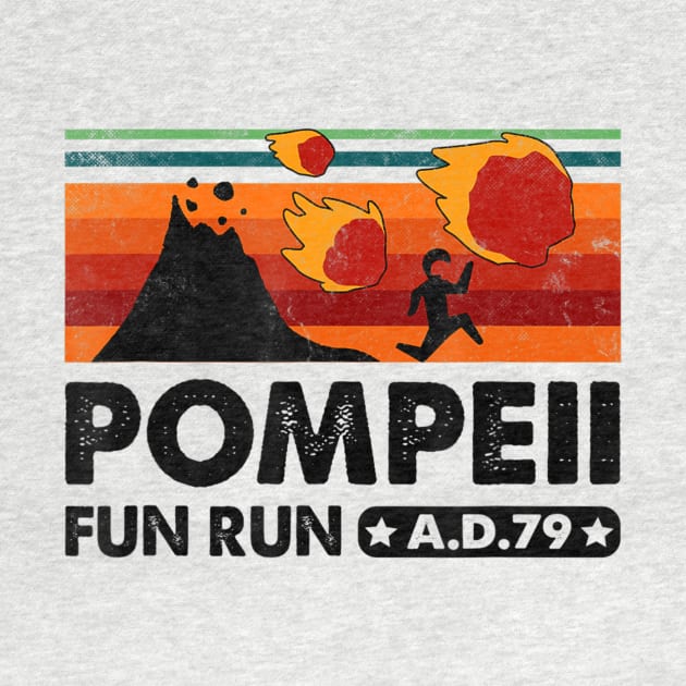 Pompeii Fun Run 79 AD Retro Vintage by adrinalanmaji